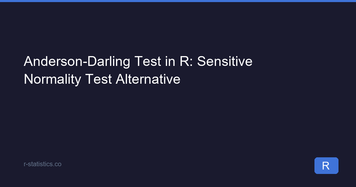 Anderson Darling Python Seaborn Anderson-Darling Test in R: Sharper Normality