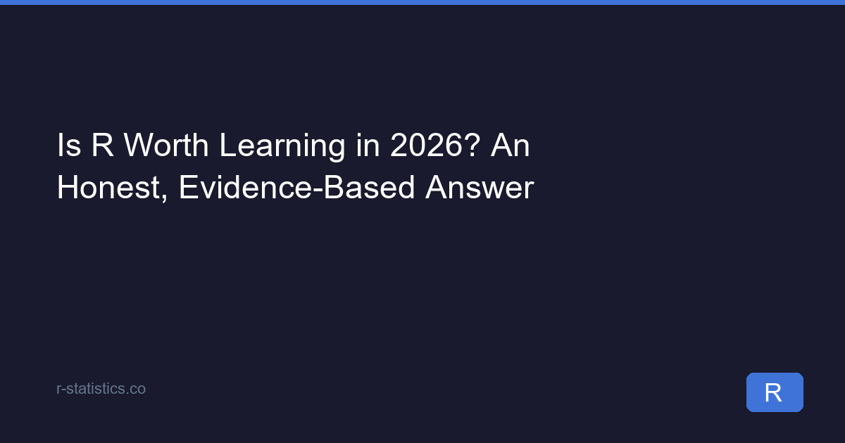 Is R Worth Learning in 2026? The Honest Answer [Data]